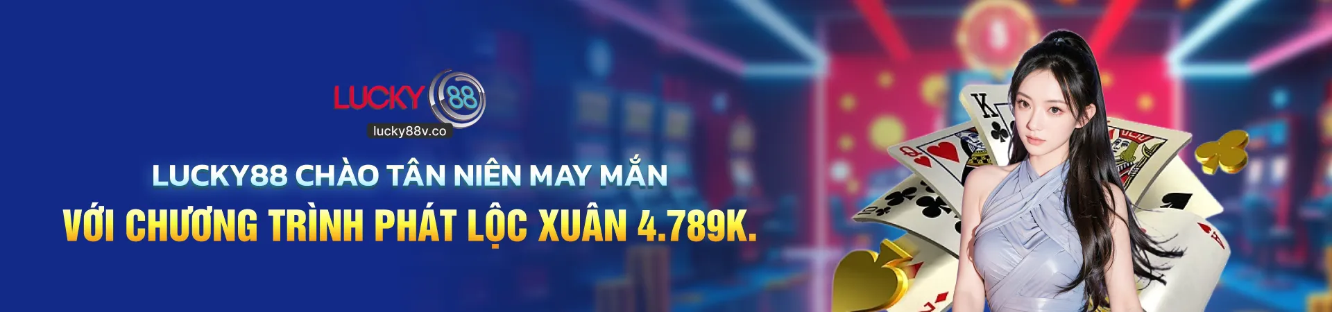 banner lucky88 chào tân niên may mắn
