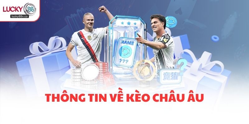 Thông tin về kèo châu Âu